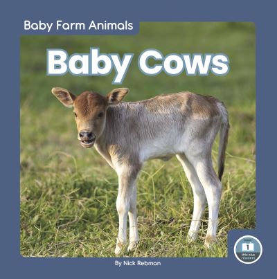 Cover for Nick Rebman · Baby Cows - Baby Farm Animals (Paperback Book) (2022)