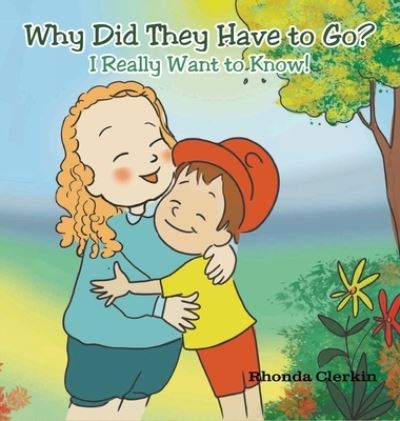 Cover for Rhonda Clerkin · Why Did They Have to Go? (Hardcover Book) (2021)