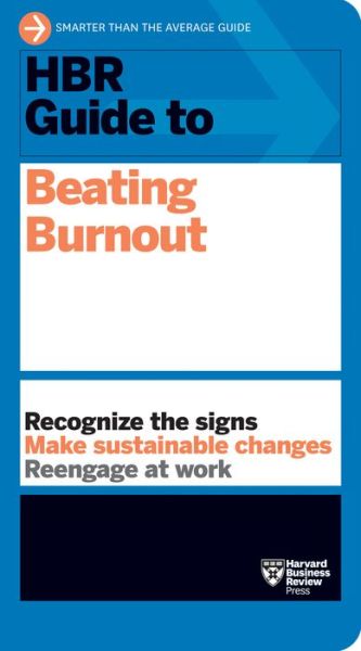 Cover for Harvard Business Review · HBR Guide to Beating Burnout - HBR Guide (Taschenbuch) (2020)