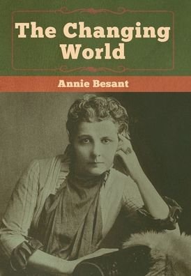 Cover for Annie Besant · The changing world (Hardcover Book) (2020)