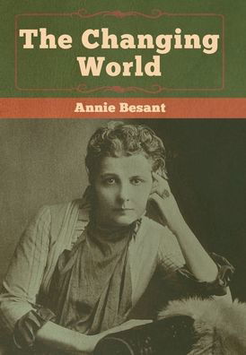 Cover for Annie Besant · The changing world (Hardcover Book) (2020)