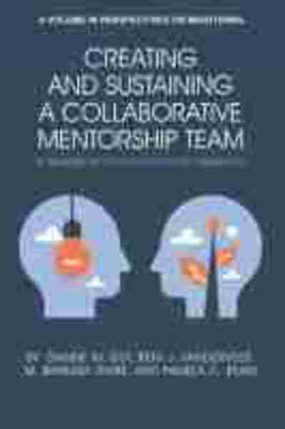 Cover for Dianne M. Gut · Creating and Sustaining a Collaborative Mentorship Team: A Handbook for Practice and Research - Perspectives on Mentoring (Paperback Book) (2020)