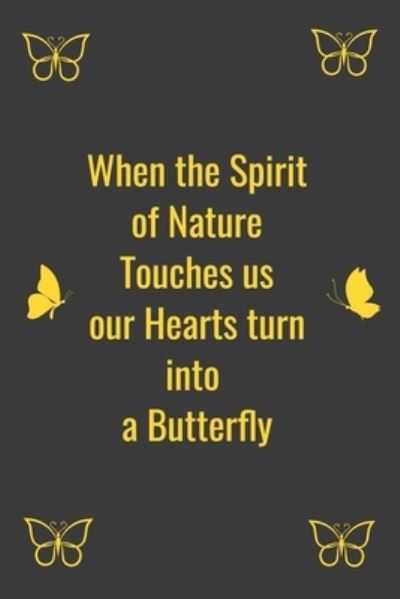 Cover for Yubi Dafma · When the Spirit of Nature Touches us our Hearts turn into a Butterfly (Paperback Bog) (2020)