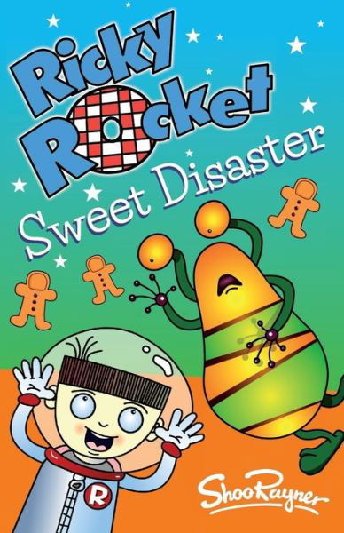 Cover for Shoo Rayner · Ricky Rocket - Sweet Disaster (Pocketbok) (2020)