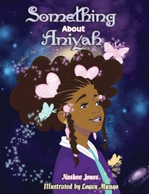 Cover for Nashee Jones · Something about Aniyah (Book) (2022)