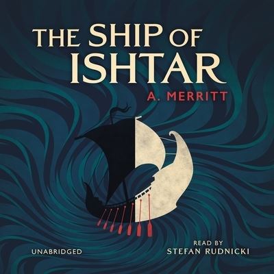 Cover for A Merritt · The Ship of Ishtar (CD) (2021)