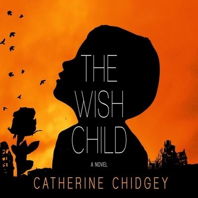 Cover for Catherine Chidgey · The Wish Child (CD) (2018)