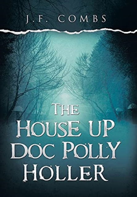 Cover for J F Combs · The House up Doc Polly Holler (Gebundenes Buch) (2021)