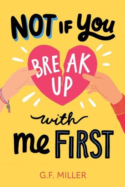 G. F. Miller · Not If You Break up with Me First (Book) (2024)