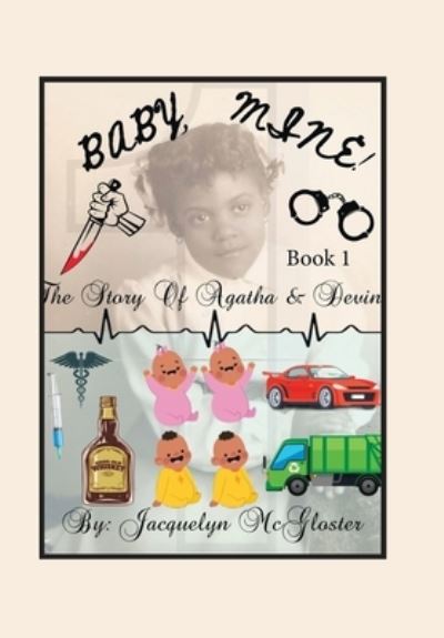 Cover for Jacquelyn McGloster · Baby, Mine! (Book) (2023)