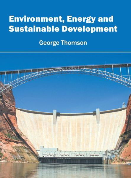 Cover for George Thomson · Environment, Energy and Sustainable Development (Hardcover Book) (2016)