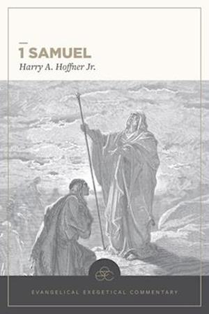 Cover for Harry A Hoffner Jr · 1 Samuel: Evangelical Exegetical Commentary - EEC (Hardcover Book) (2025)