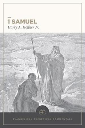 1 Samuel: Evangelical Exegetical Commentary - EEC - Harry A Hoffner Jr - Books - Faithlife Corporation - 9781683598008 - July 9, 2025