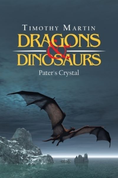 Cover for Timothy Martin · Dragons &amp; Dinosaurs (Paperback Book) (2020)