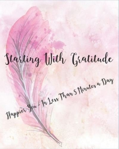 Cover for Off the Chart LLC · Starting with Gratitude (Taschenbuch) (2019)