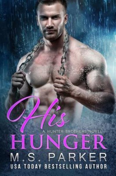 Cover for M S Parker · His Hunger (Paperback Book) (2018)