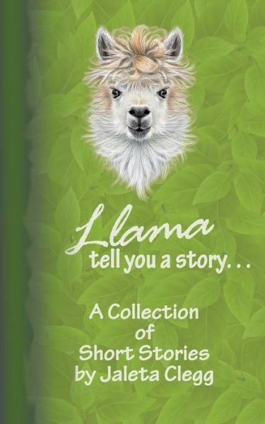 Cover for Jaleta Clegg · Llama Tell You a Story. . . (Paperback Book) (2018)