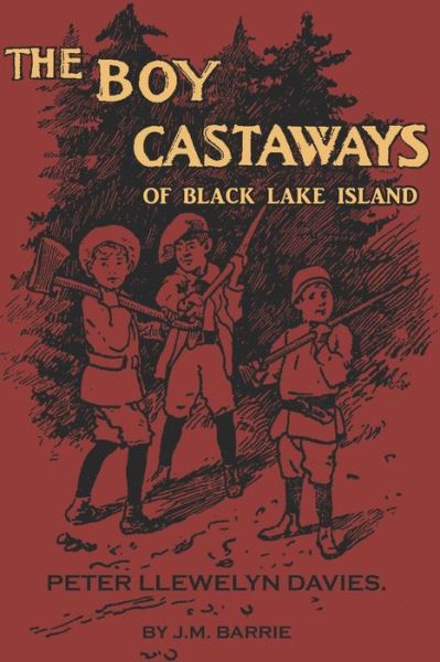 Cover for J. M. Barrie · The Boy Castaways of Black Lake Island (Paperback Bog) (2018)