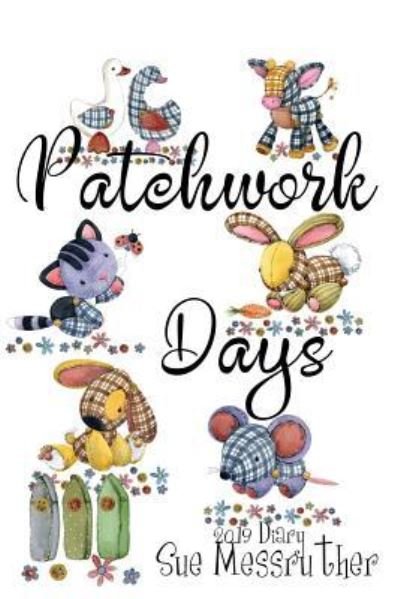 Cover for Sue Messruther · Patchwork Days (Paperback Bog) (2018)