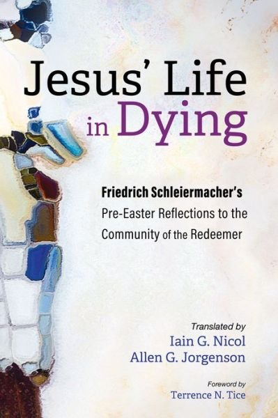 Cover for Friedrich Schleiermacher · Jesus' Life in Dying (Taschenbuch) (2020)