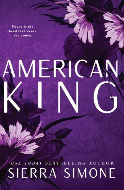 Cover for Sierra Simone · American King: A Steamy and Taboo BookTok Sensation - New Camelot (Paperback Bog) (2023)