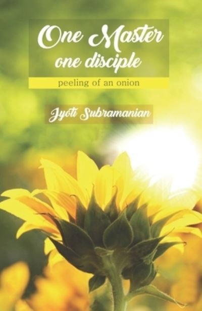 Cover for Jyoti Subramanian · One Master one disciple (Paperback Book) (2007)