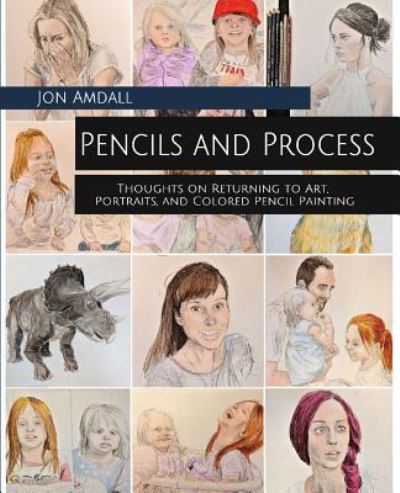 Cover for Jon Amdall · Pencils and Process (Paperback Book) (2019)