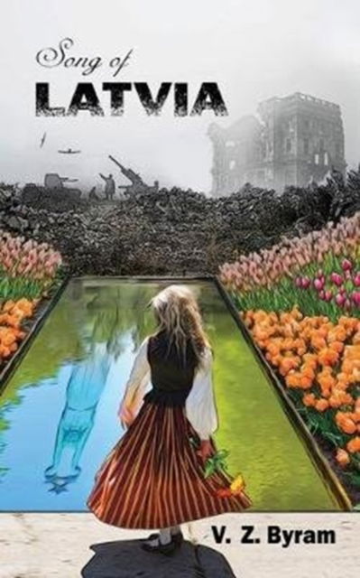 Cover for V Z Byram · Song of Latvia (Paperback Book) (2019)