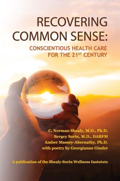 Cover for C Norman Shealy · Recovering Common Sense (Paperback Book) (2021)