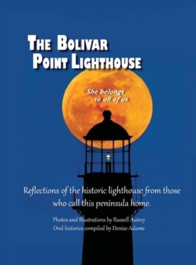 Cover for Bolivar Light Publishing · The Bolivar Point Lighthouse (Hardcover Book) (2022)