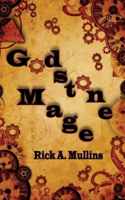 Cover for Rick A Mullins · Godstone Mage (Paperback Book) (2014)