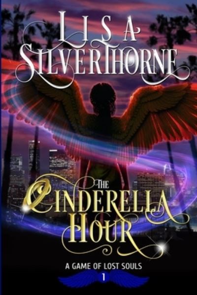 Cover for Lisa Silverthorne · The Cinderella Hour a Game of Lost Souls (Paperback Book) (2021)