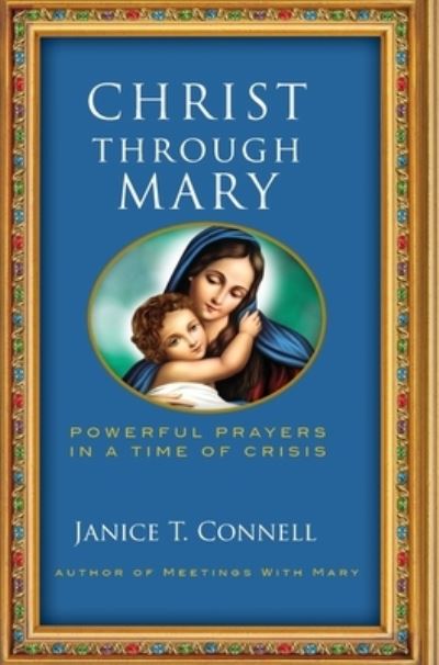 Cover for Janice T Connell · Christ Through Mary (Inbunden Bok) (2021)