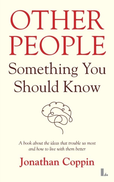 Jonathan Coppin · Other People: Something You Should Know (Gebundenes Buch) (2021)