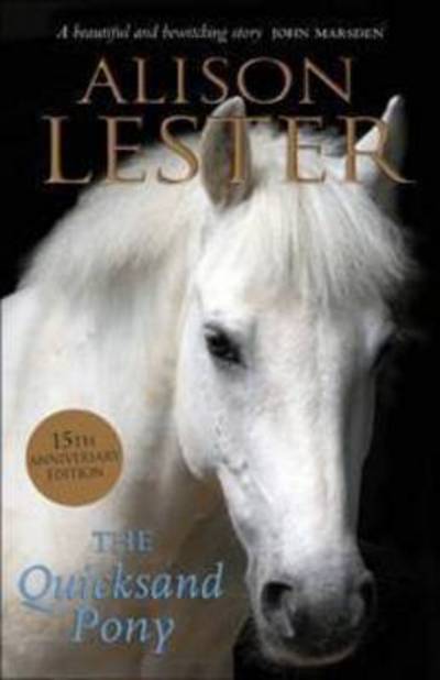 The Quicksand Pony 15th Anniversary Edition - Alison Lester - Książki - Allen & Unwin - 9781742378008 - 2012