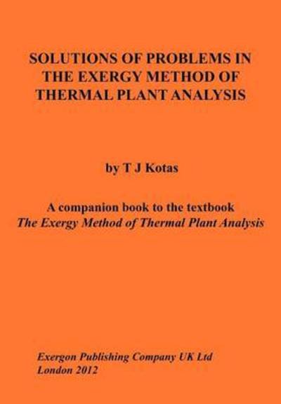 Cover for Tadeusz J Kotas · Solutions of Problems in The Exergy Method of Thermal Plant Analysis (Paperback Bog) (2012)