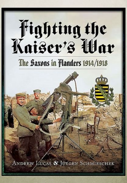 Cover for Andrew Lucas · Fighting the Kaiser's War (Hardcover Book) (2015)