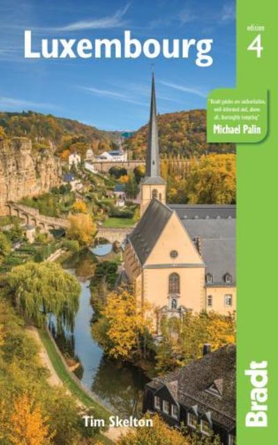 Luxembourg - Tim Skelton - Boeken - Bradt Travel Guides - 9781784776008 - 5 december 2018