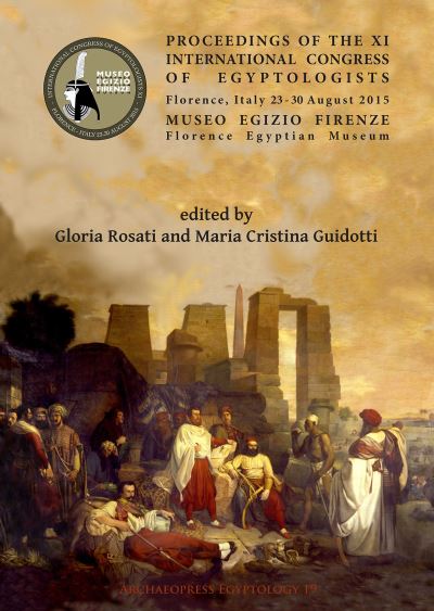 Cover for Proceedings of the XI International Congress of Egyptologists, Florence, Italy 23-30 August 2015 - Archaeopress Egyptology (Paperback Book) (2017)