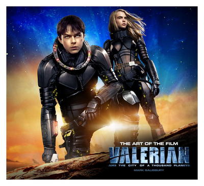 Valerian and the City of a Thousand Planets The Art of the Film - Mark Salisbury - Livros - Titan Books Ltd - 9781785654008 - 14 de julho de 2017