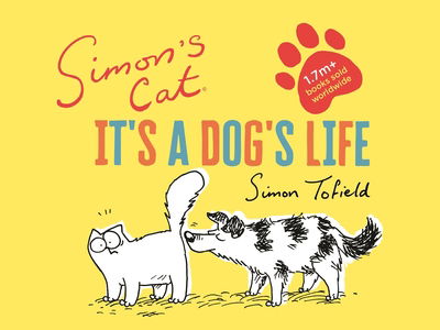 Cover for Simon Tofield · Simon's Cat: It's a Dog's Life (Gebundenes Buch) [Main edition] (2019)