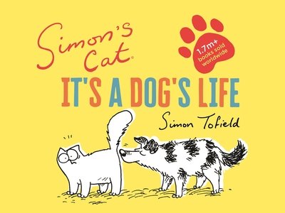 Cover for Simon Tofield · Simon's Cat: It's a Dog's Life (Inbunden Bok) [Main edition] (2019)