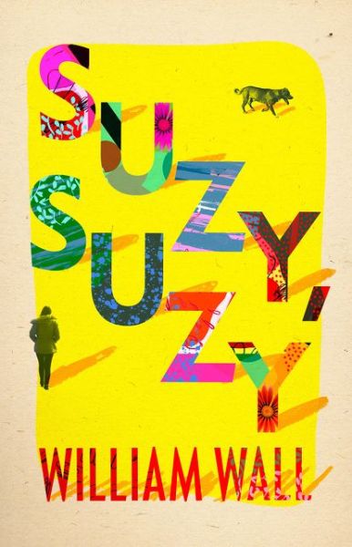 Cover for William Wall · Suzy Suzy (Paperback Book) (2019)