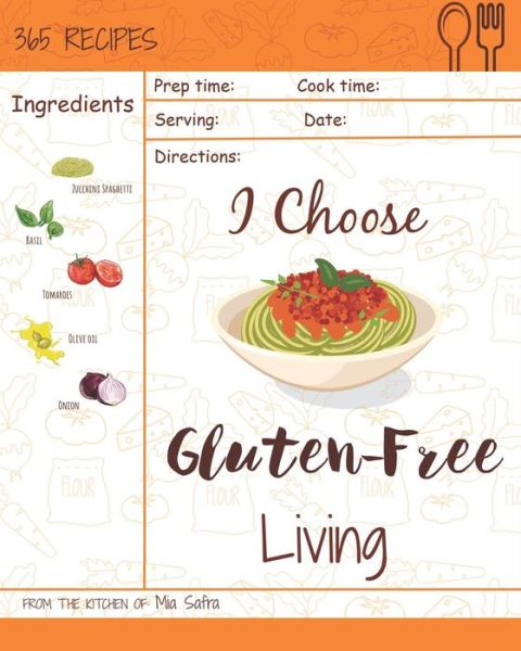 Cover for Mia Safra · I Choose Gluten-Free Living (Paperback Book) (2018)