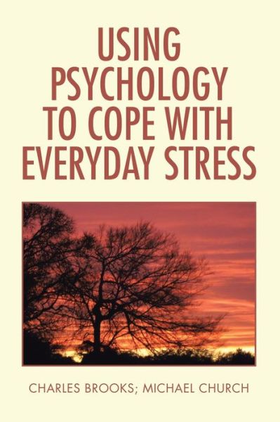 Cover for Charles Brooks · Using Psychology to Cope with Everyday Stress (Taschenbuch) (2019)