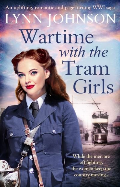 Wartime with the Tram Girls - The Potteries Girls - Lynn Johnson - Boeken - Canelo - 9781800324008 - 6 mei 2021