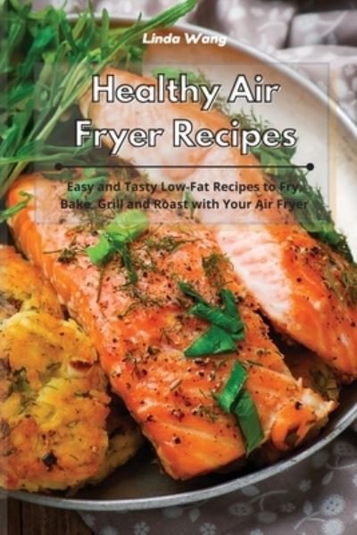 Cover for Linda Wang · Healthy Air Fryer Recipes (Paperback Bog) (2021)