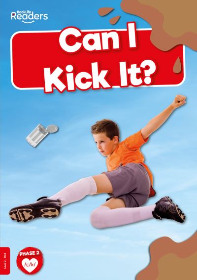 Cover for Rod Barkman · Can I Kick It? - BookLife Non-Fiction Readers (Paperback Book) (2024)