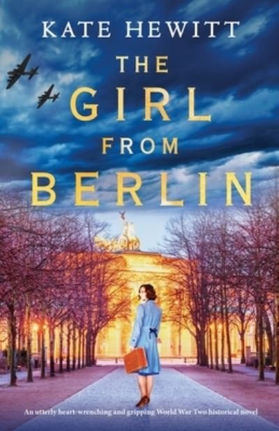 The Girl from Berlin: An utterly heart-wrenching and gripping World War Two historical novel - Kate Hewitt - Kirjat - Bookouture - 9781838888008 - torstai 25. helmikuuta 2021