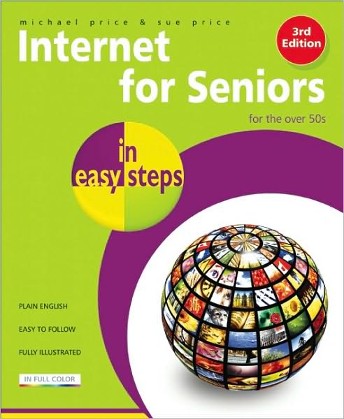 Cover for Michael Price · Internet for Seniors in easy steps - Windows 7 Edition (Paperback Book) [3rd Windows 7 edition] (2010)